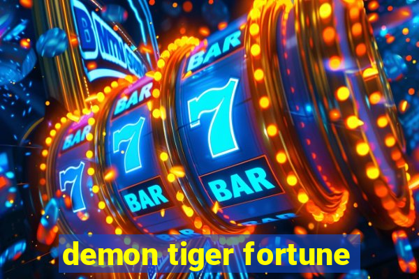 demon tiger fortune